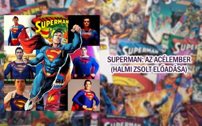 Előadás: Superman: Az acélember (Halmi Zsolt)