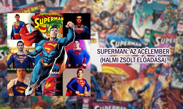 Előadás: Superman: Az acélember (Halmi Zsolt)