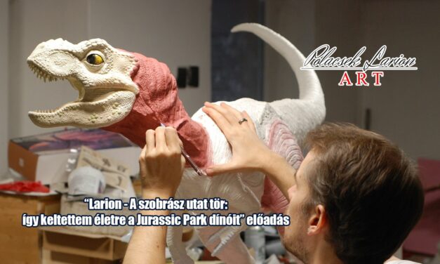 Előadás: Polacsek Larion – „A szobrász utat tör: így keltettem életre a Jurassic Park dínóit”