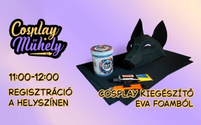 Készíts Saját Cosplay Kiegészítőt Eva Foamból!