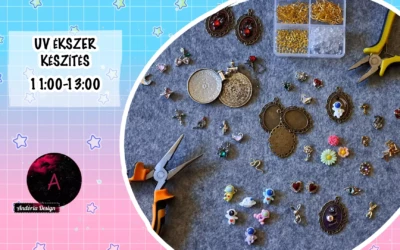 Andória workshop: UV ékszer készítés