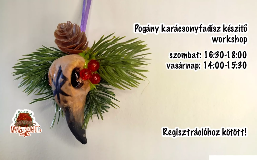 Nana’s Knight Crafts workshop – Pogány Karácsonyfadísz készítés