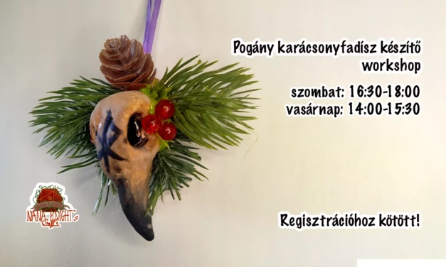 Nana’s Knight Crafts workshop – Pogány Karácsonyfadísz készítés