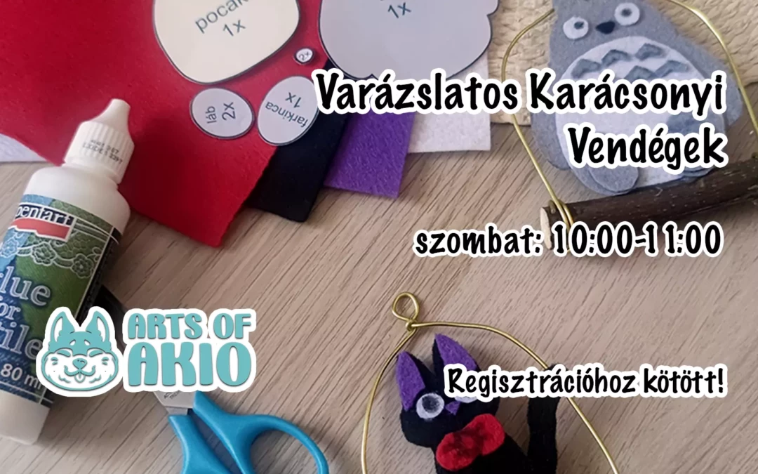 Arts of Akio Workshop (szombat): Varázslatos Karácsonyi Vendégek
