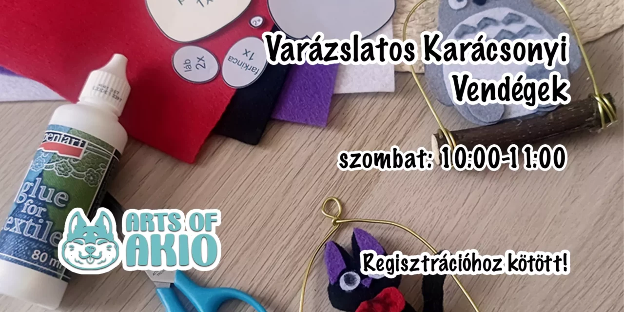 Arts of Akio Workshop (szombat): Varázslatos Karácsonyi Vendégek