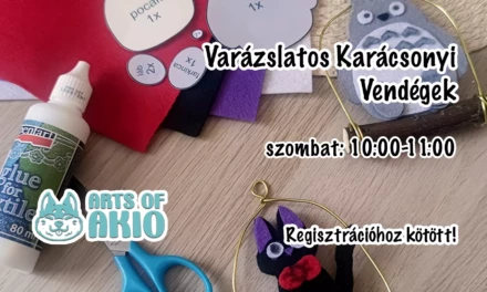 Arts of Akio Workshop (szombat): Varázslatos Karácsonyi Vendégek
