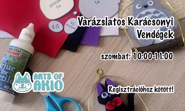 Arts of Akio Workshop (szombat): Varázslatos Karácsonyi Vendégek