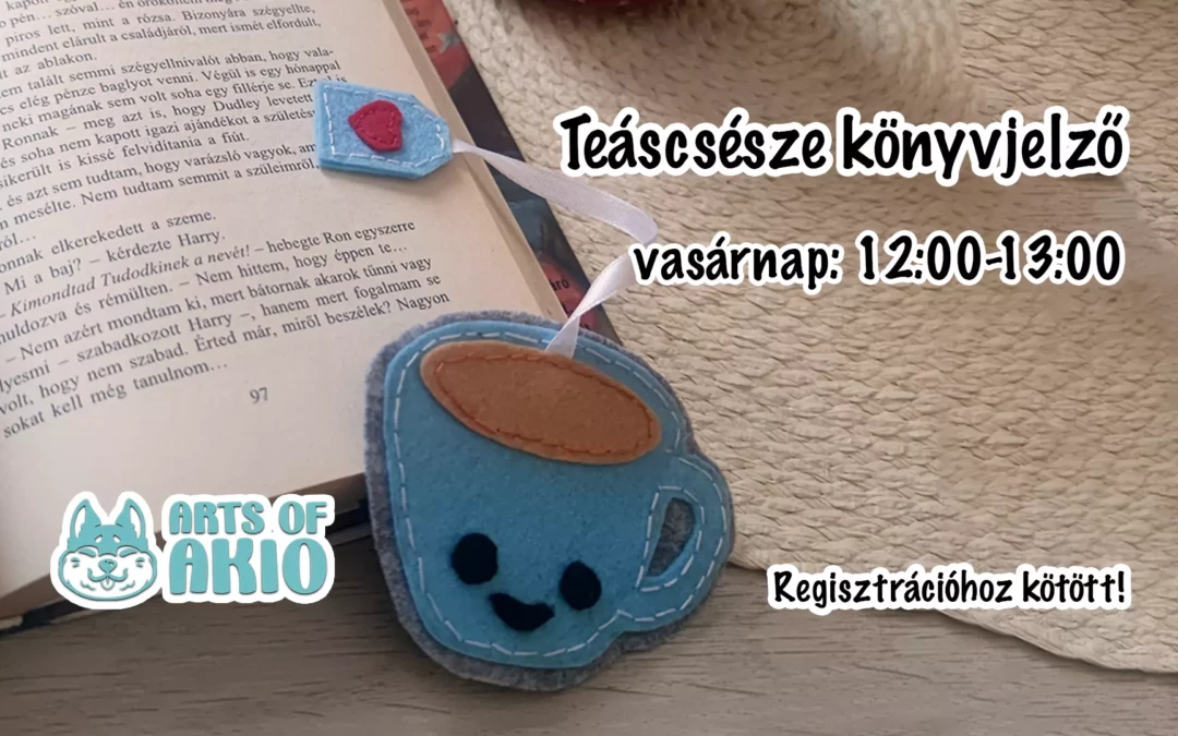 Arts of Akio Workshop (vasárnap): Pihi puha teás könyvjelző
