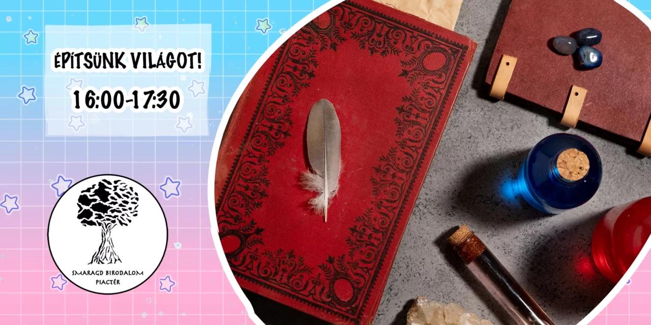 Írói Workshop: Építsünk világot!