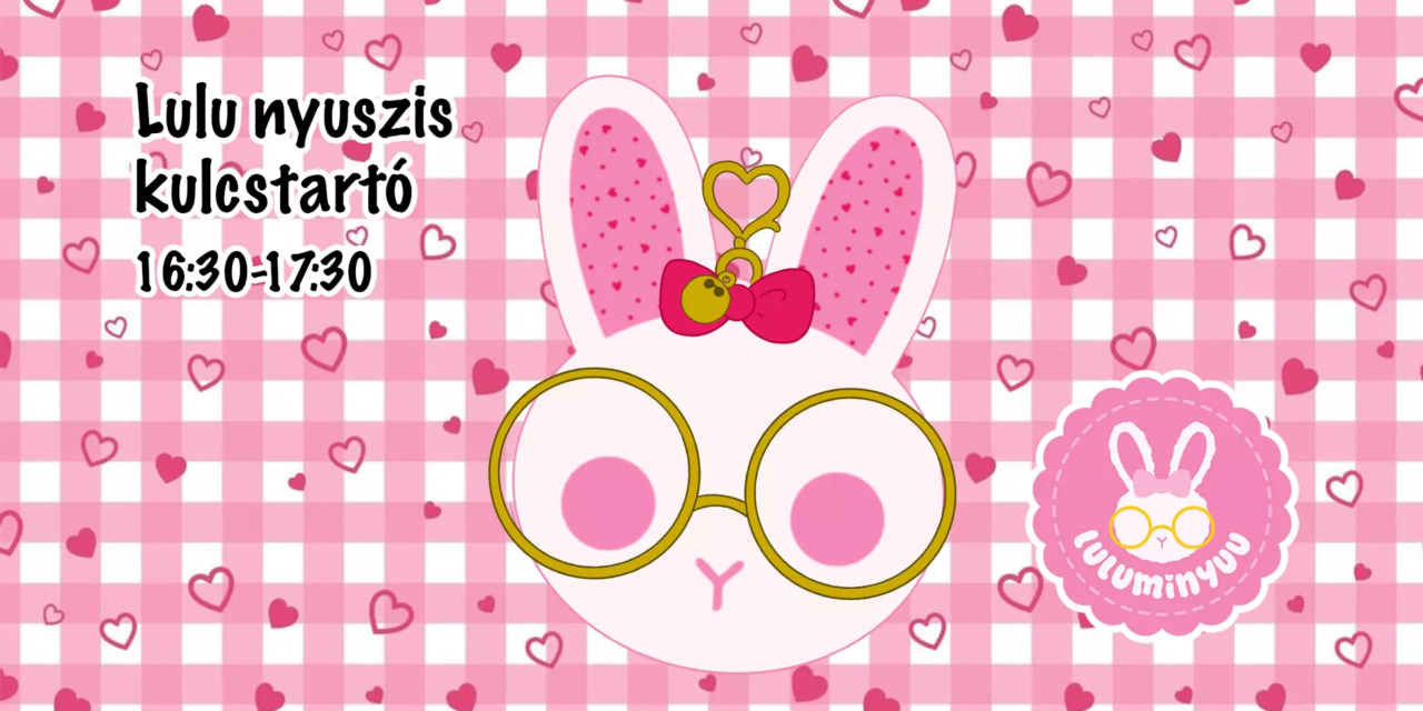 Lulu nyuszis kulcstartó készítés az Alkimista Laborban 🎀