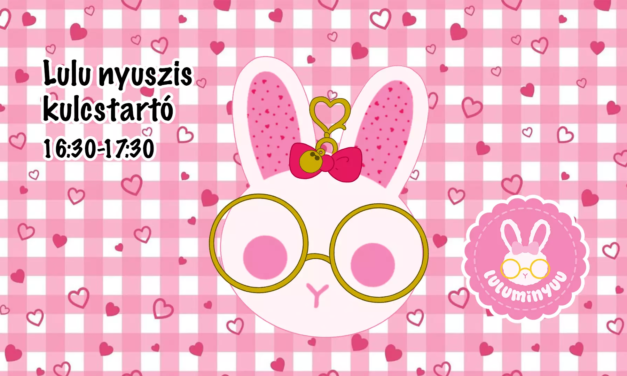 Lulu nyuszis kulcstartó készítés az Alkimista Laborban 🎀